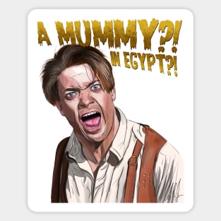 The Mummy: A MUMMY?! Magnet
